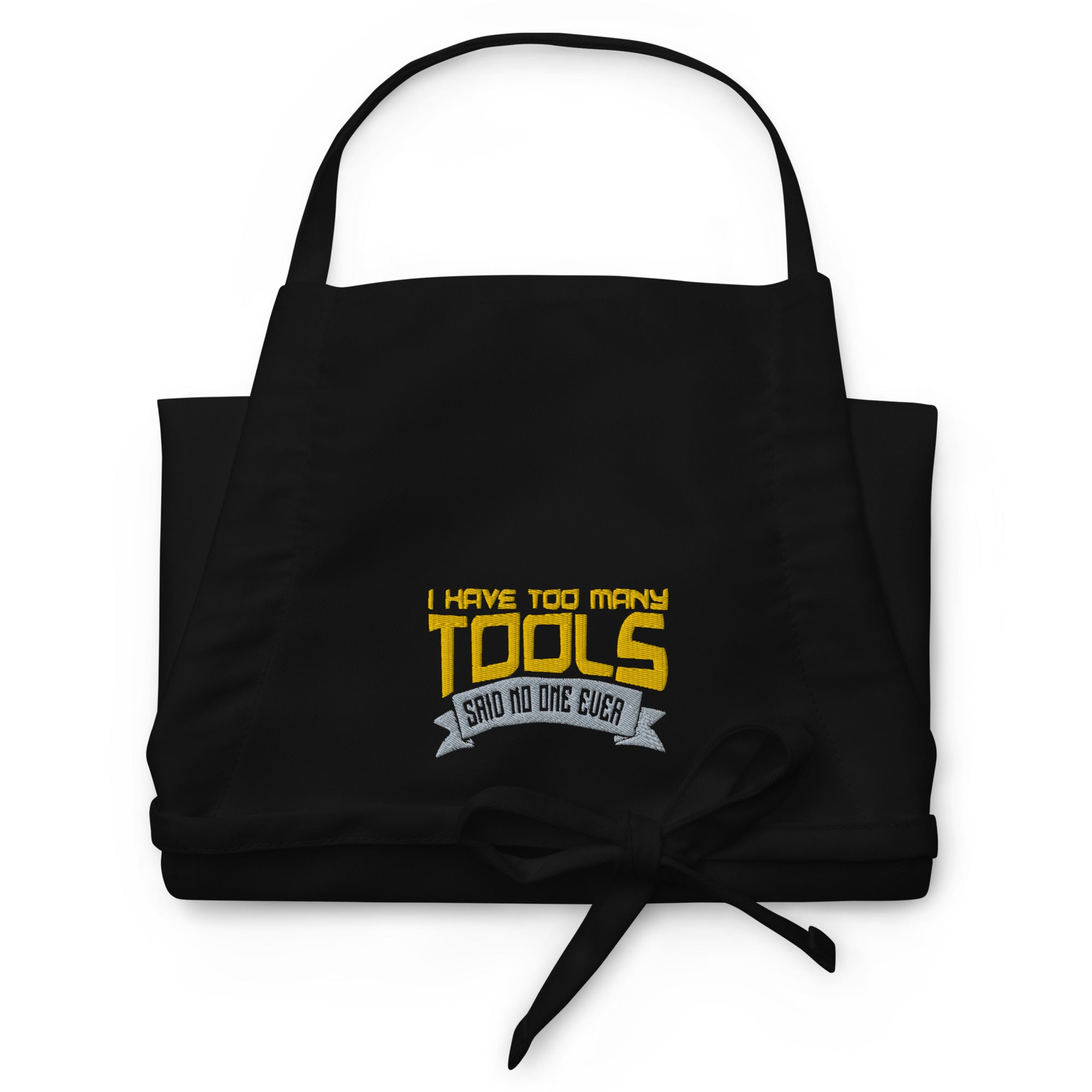 Too Many Tools Embroidered Apron