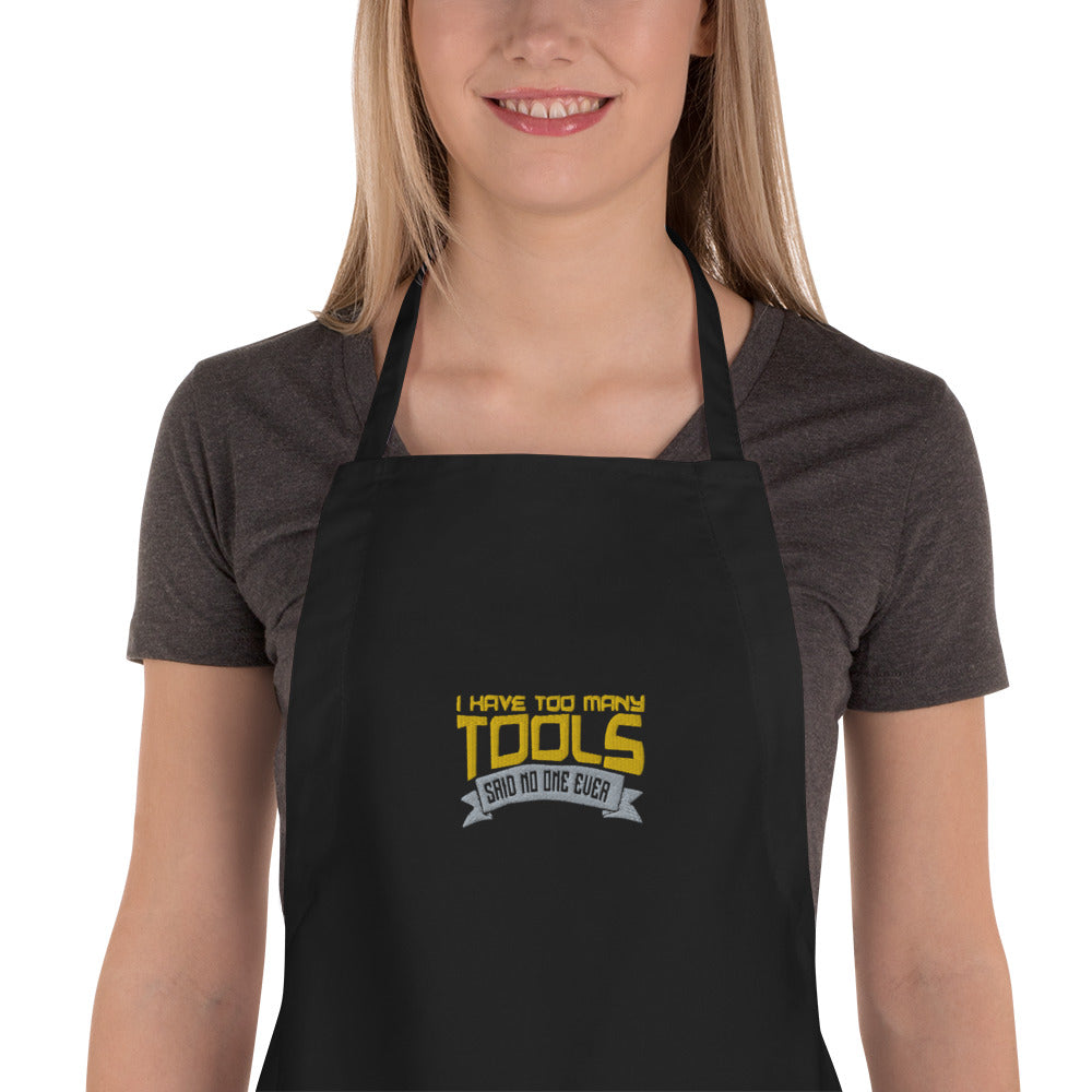 Too Many Tools Embroidered Apron