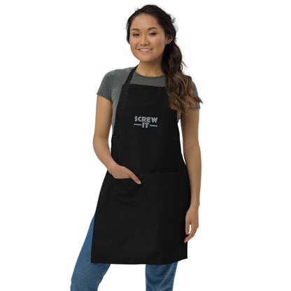 Screw It Embroidered Apron