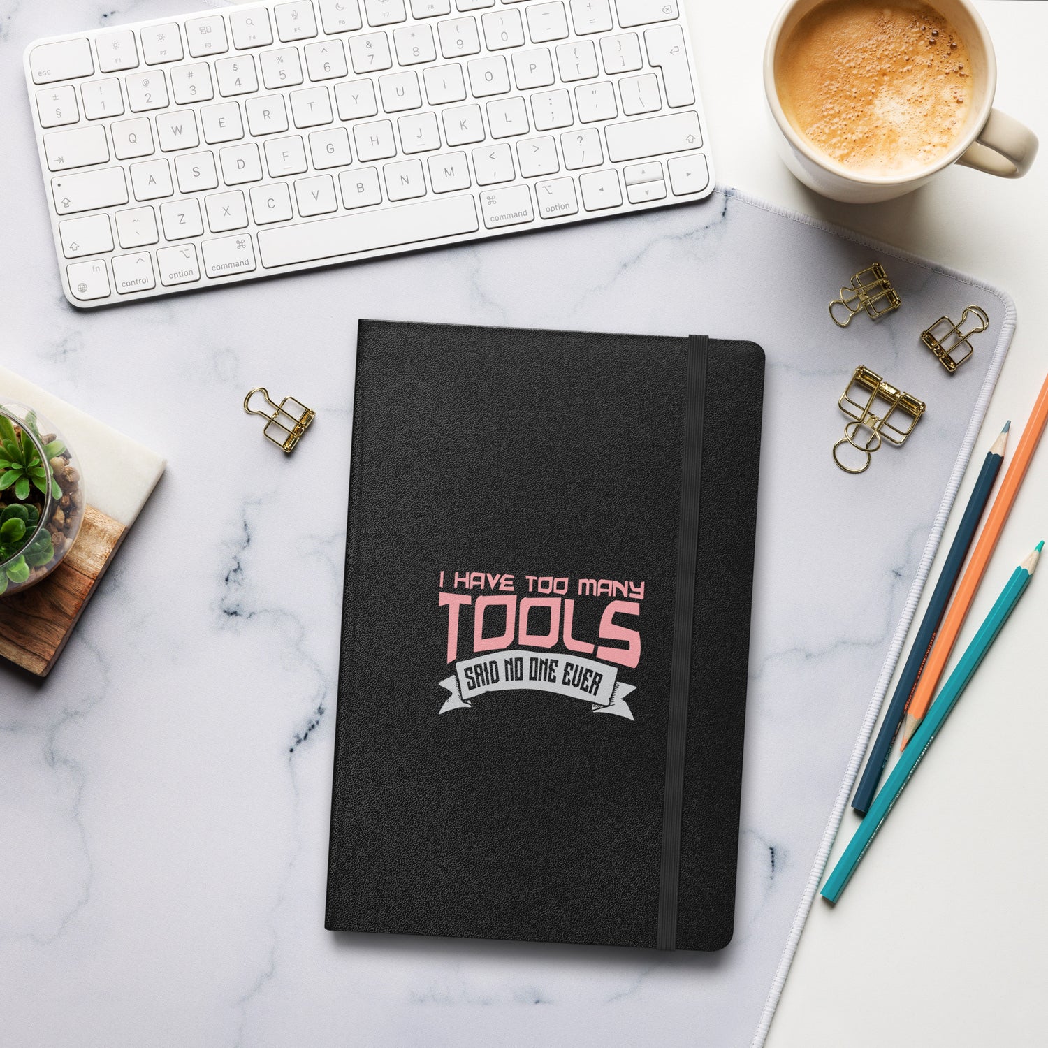 Too Many Tools Hardcover bound notebook