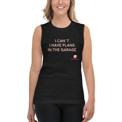 I Have Plans Muscle Shirt